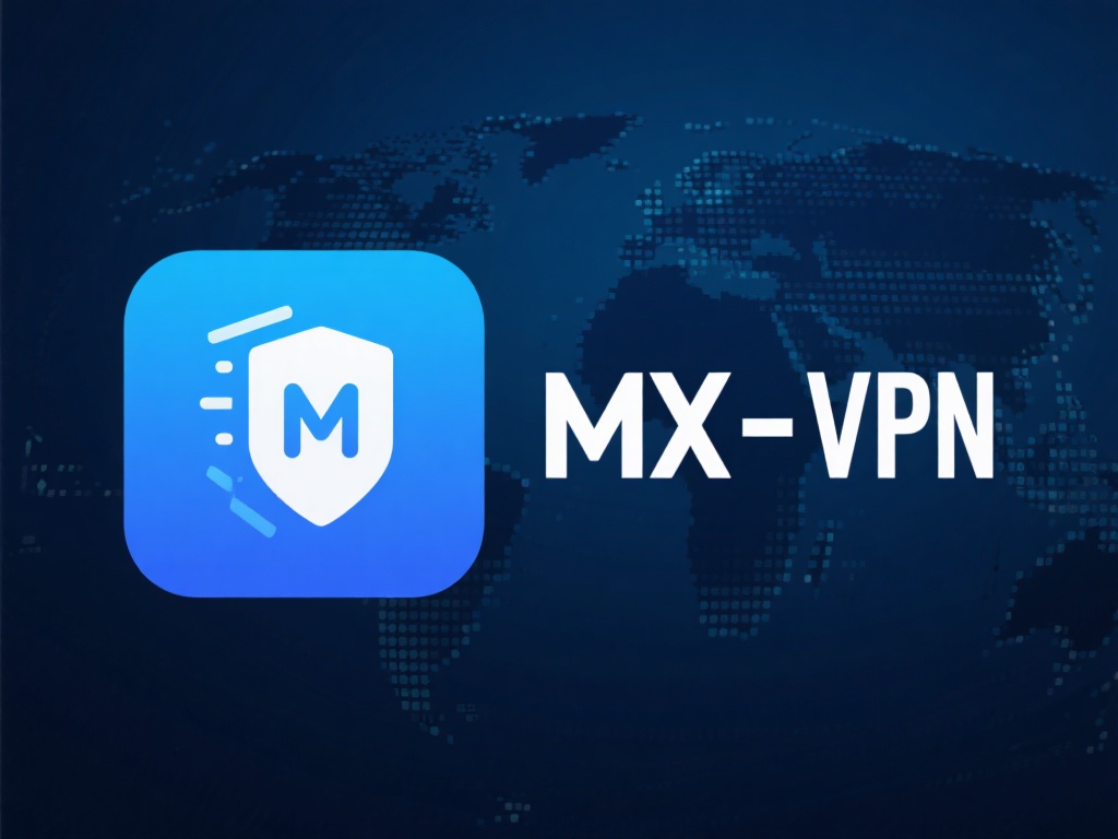 了解MX&nbsp;VPN的优势
MX&nbsp;VPN是一款功能强